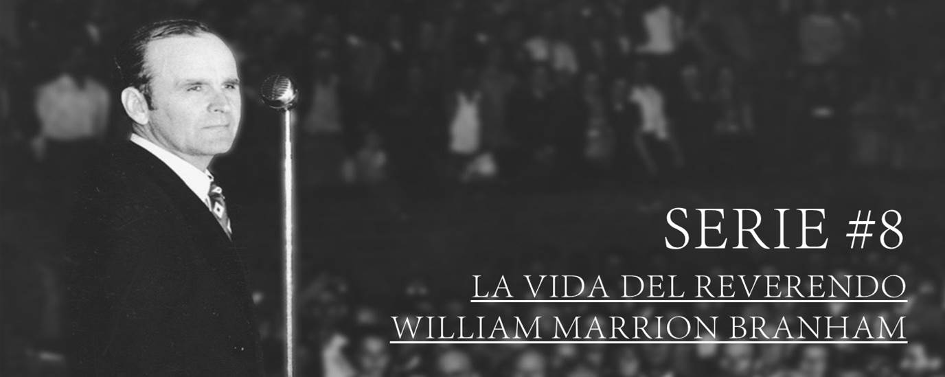 SERIE #8 LA VIDA DEL REV. WMB SERIE #8 LA VIDA DEL REV. WMB